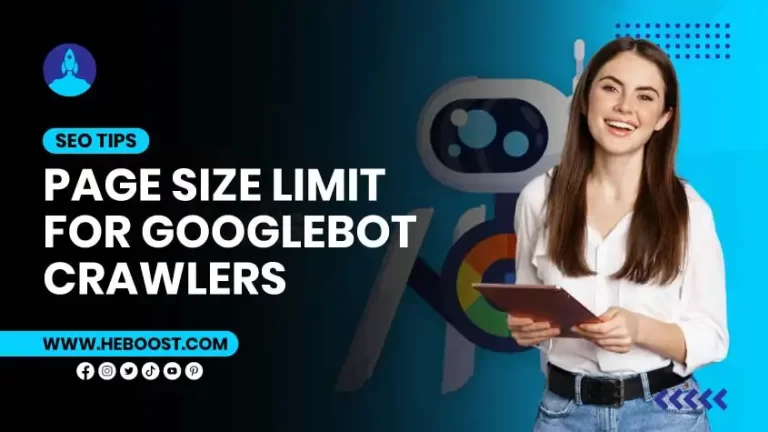 Page Size Limit for Googlebot Crawlers: SEO Secrets