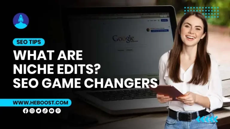 What Are Niche Edits? SEO Game Changers Explained!