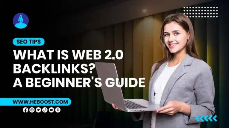 What is Web 2.0 Backlinks? A Beginner’s SEO Toolkit